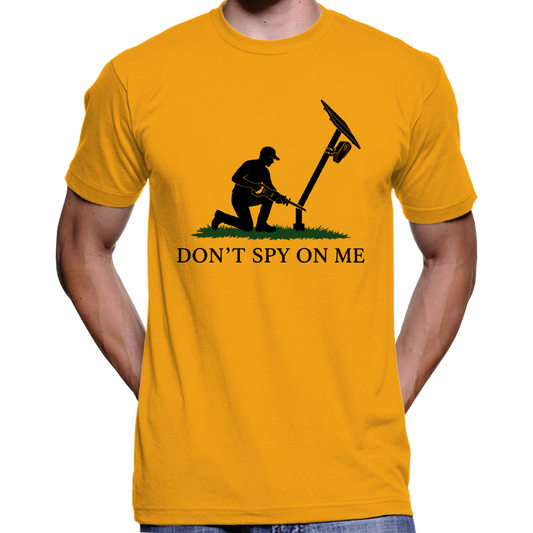Don't Spy On Me T-Shirt
