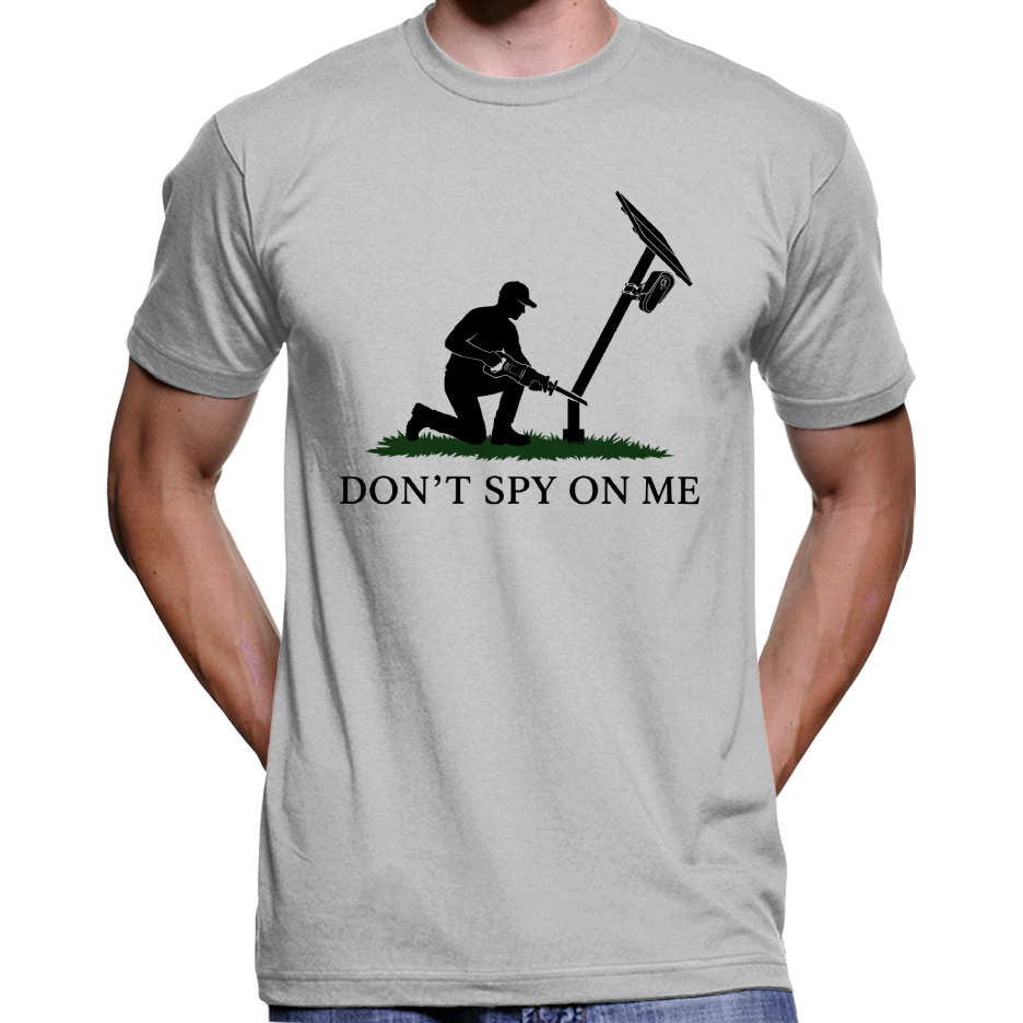 Don't Spy On Me T-Shirt