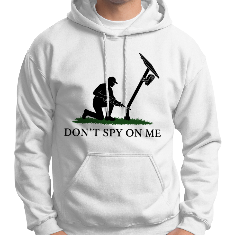 Don't Spy On Me Hoodie
