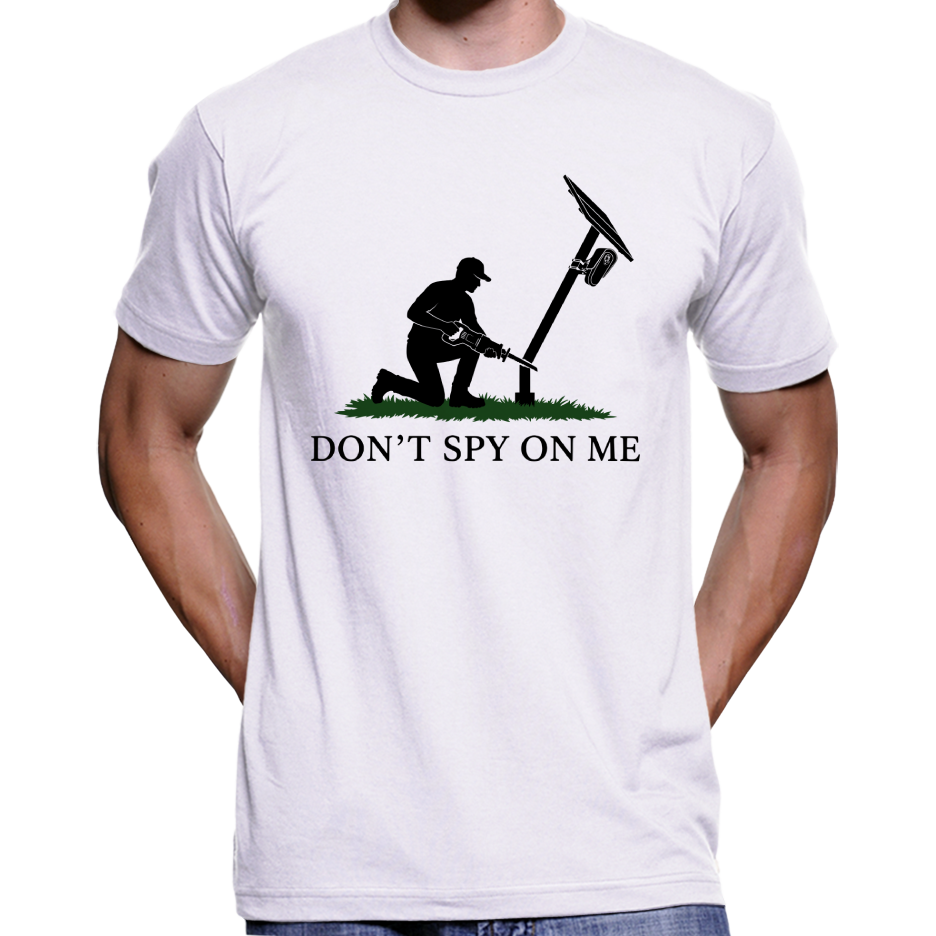 Don't Spy On Me T-Shirt