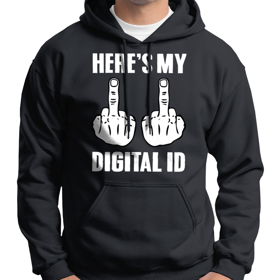 Here's My Digital ID Middle Fingers Hoodie