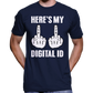 Here's My Digital ID Middle Fingers T-Shirt