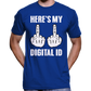 Here's My Digital ID Middle Fingers T-Shirt