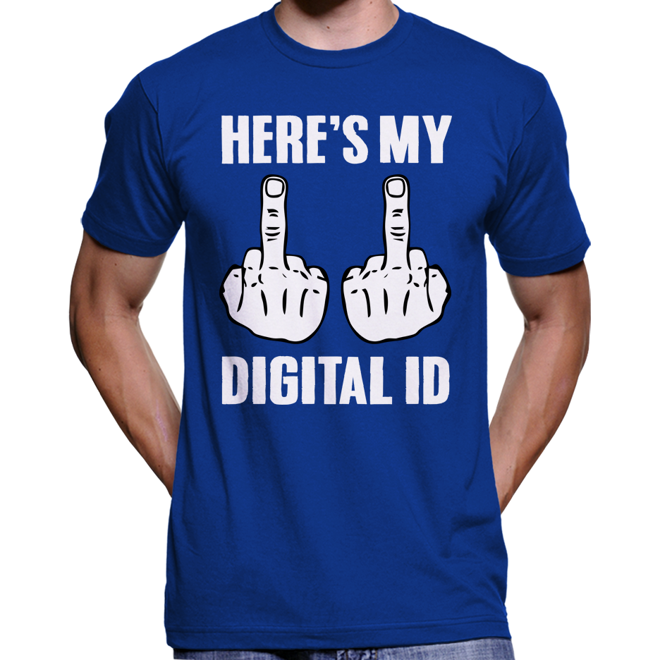 Here's My Digital ID Middle Fingers T-Shirt