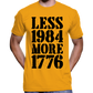 Less 1984, More 1776 T-Shirt