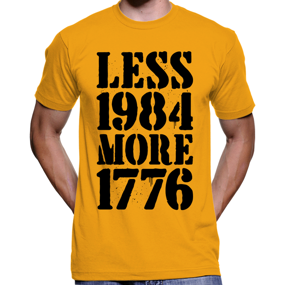 Less 1984, More 1776 T-Shirt