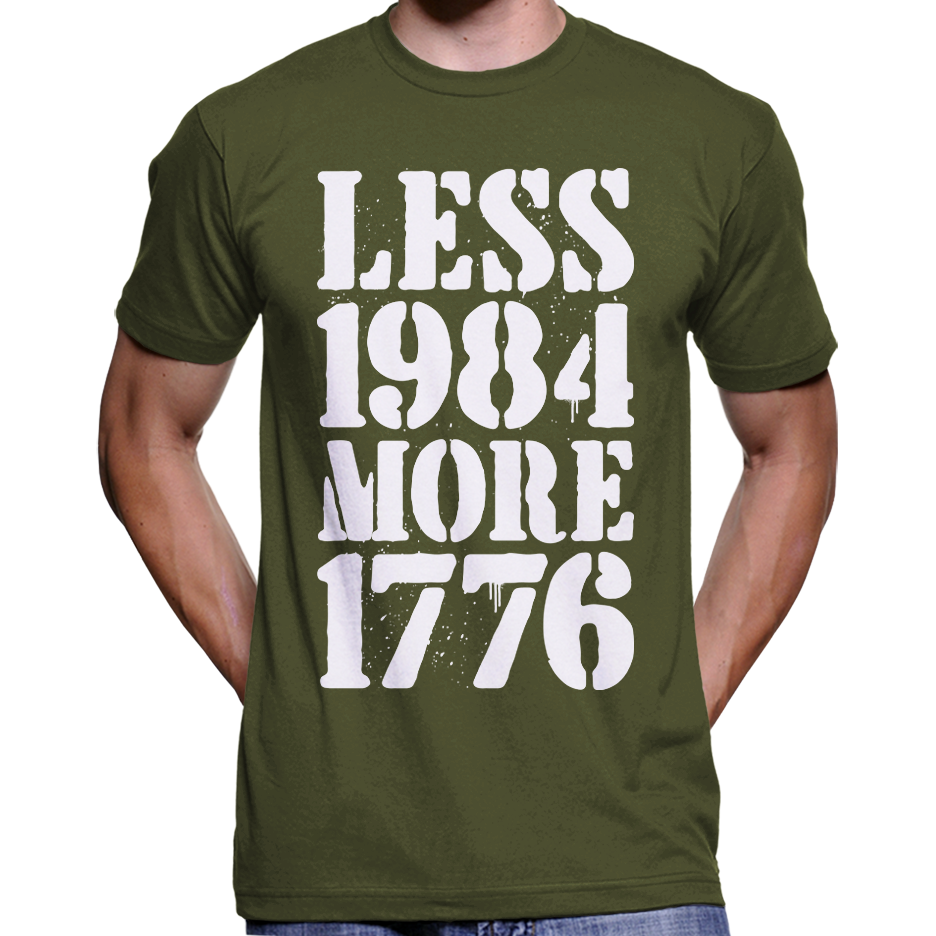 Less 1984, More 1776 T-Shirt