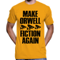 Make Orwell Fiction Again T-Shirt