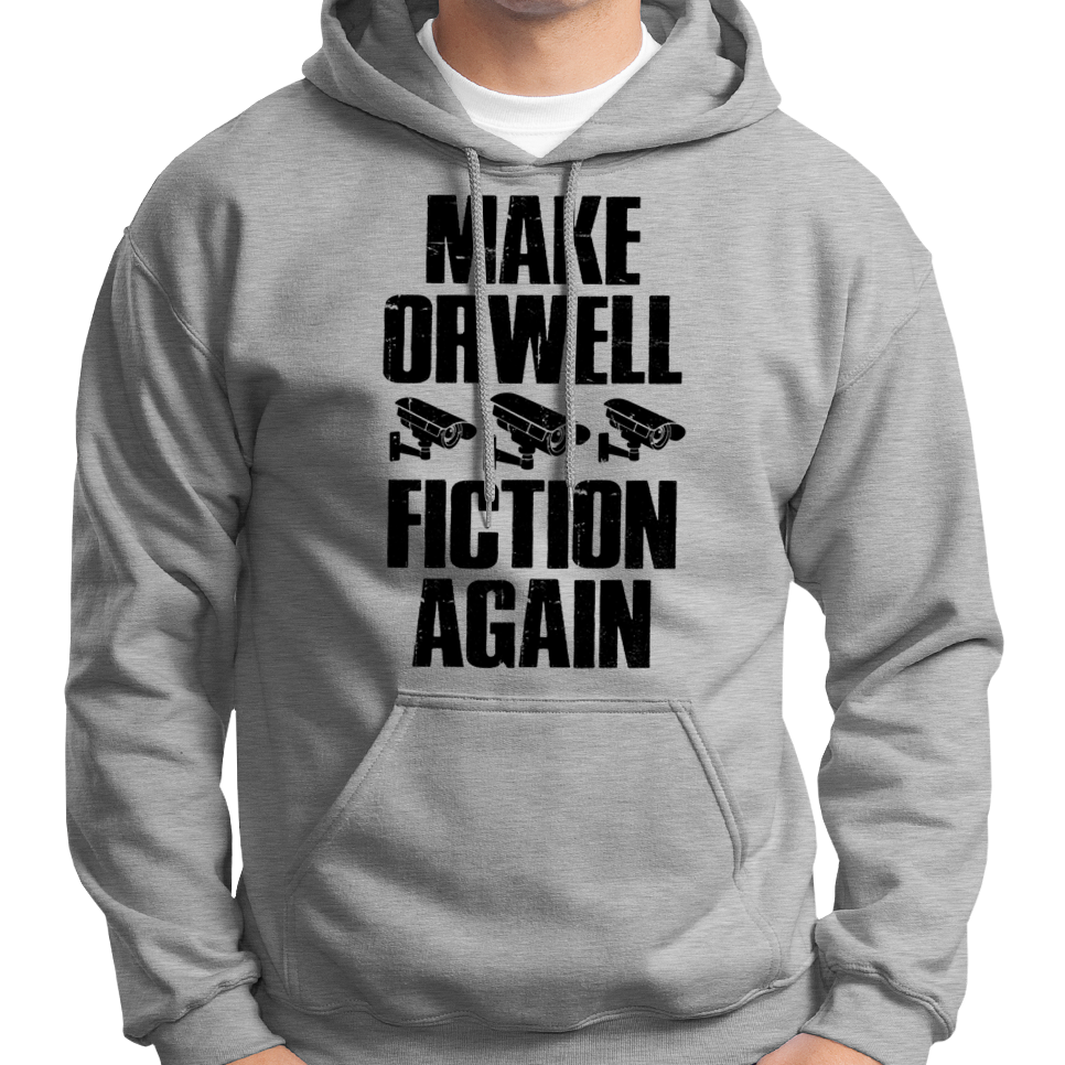 Machen Sie Orwell Fiction Again Kapuzenpullover