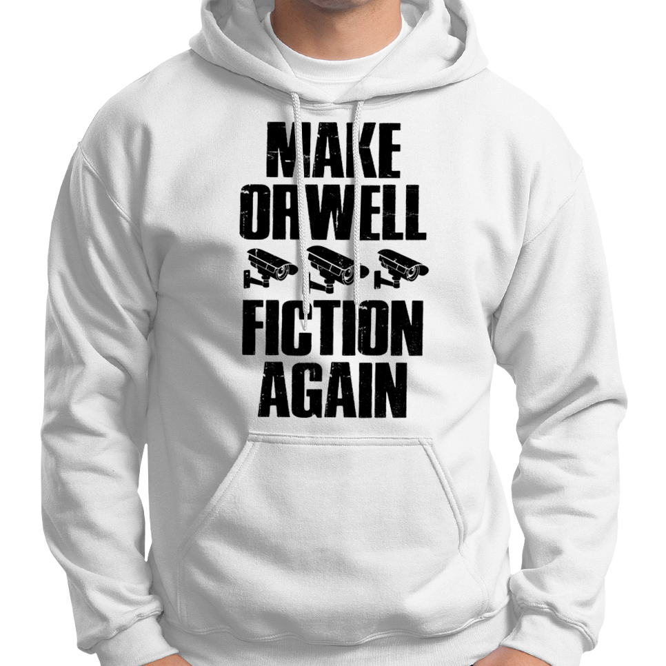 Machen Sie Orwell Fiction Again Kapuzenpullover