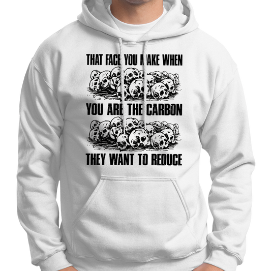 You Are The Carbon They Want To Reduce Skulls Hoodie