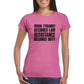 When Tyranny Becomes Law... Women's T-Shirt