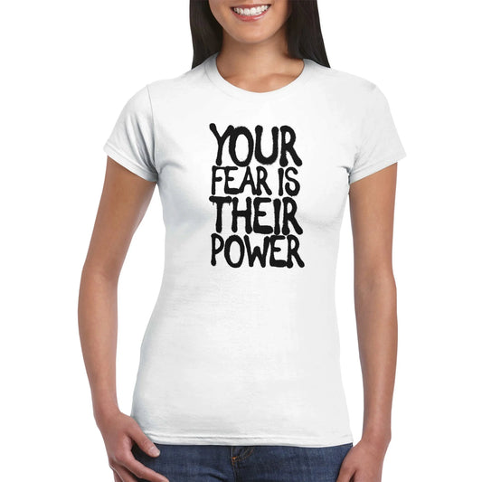 "Your Fear Is Their Power" Graffiti Women's T-Shirt
