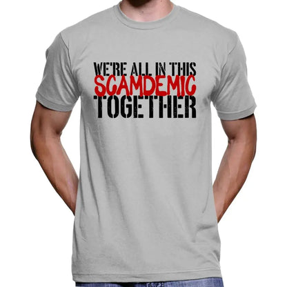 "We're All In This Scamdemic Together" T-Shirt Wide Awake Clothing