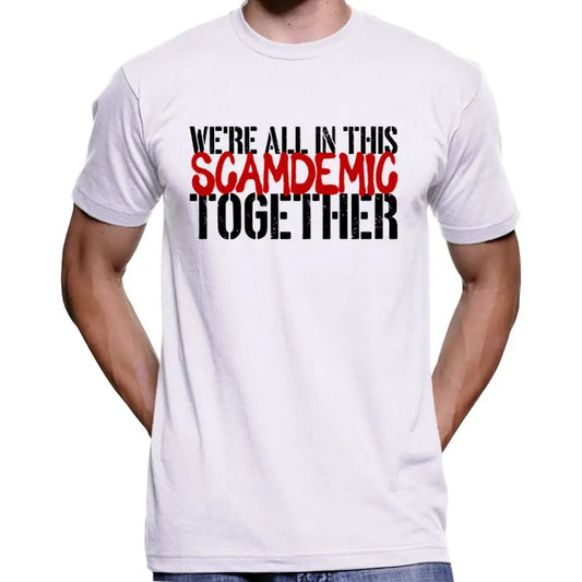"We're All In This Scamdemic Together" T-Shirt Wide Awake Clothing