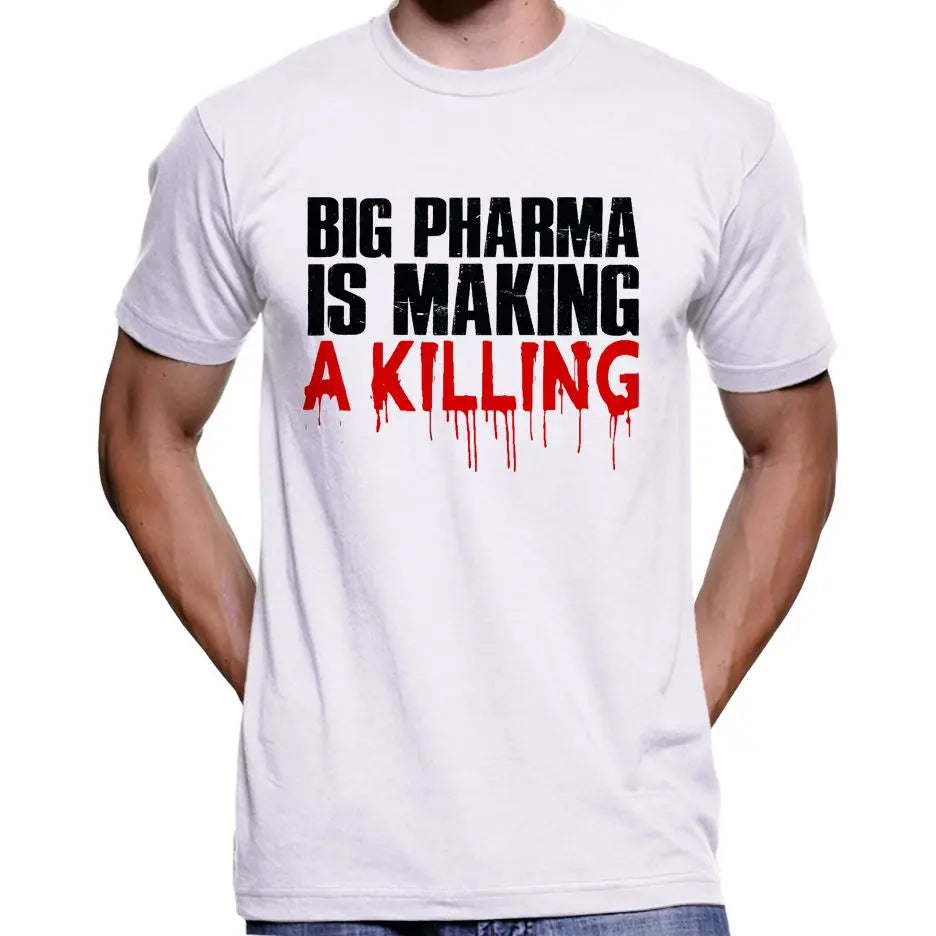 Big Pharma Is Making A Killing T-Shirt Wide Awake Clothing
