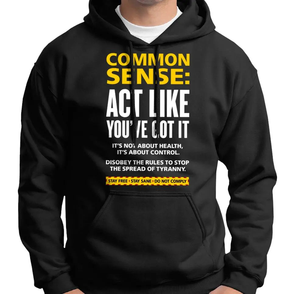 "Common Sense: Act Like You've Got It" Hoodie Wide Awake Clothing