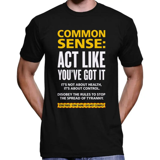 "Common Sense: Act Like You've Got It" T-Shirt Wide Awake Clothing