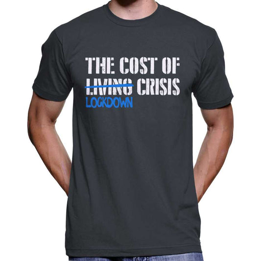 Cost Of Lockdown Crisis T-Shirt Wide Awake Clothing