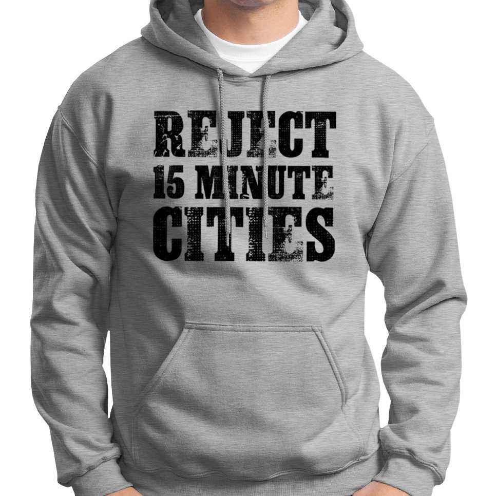 "Reject 15 Minute Cities" Hoodie Wide Awake Clothing