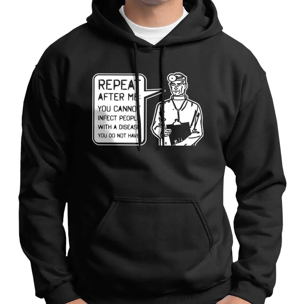 "You Cannot Infect People..." Doctor Hoodie Wide Awake Clothing
