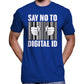 Say No To Digital ID T-Shirt Wide Awake Clothing