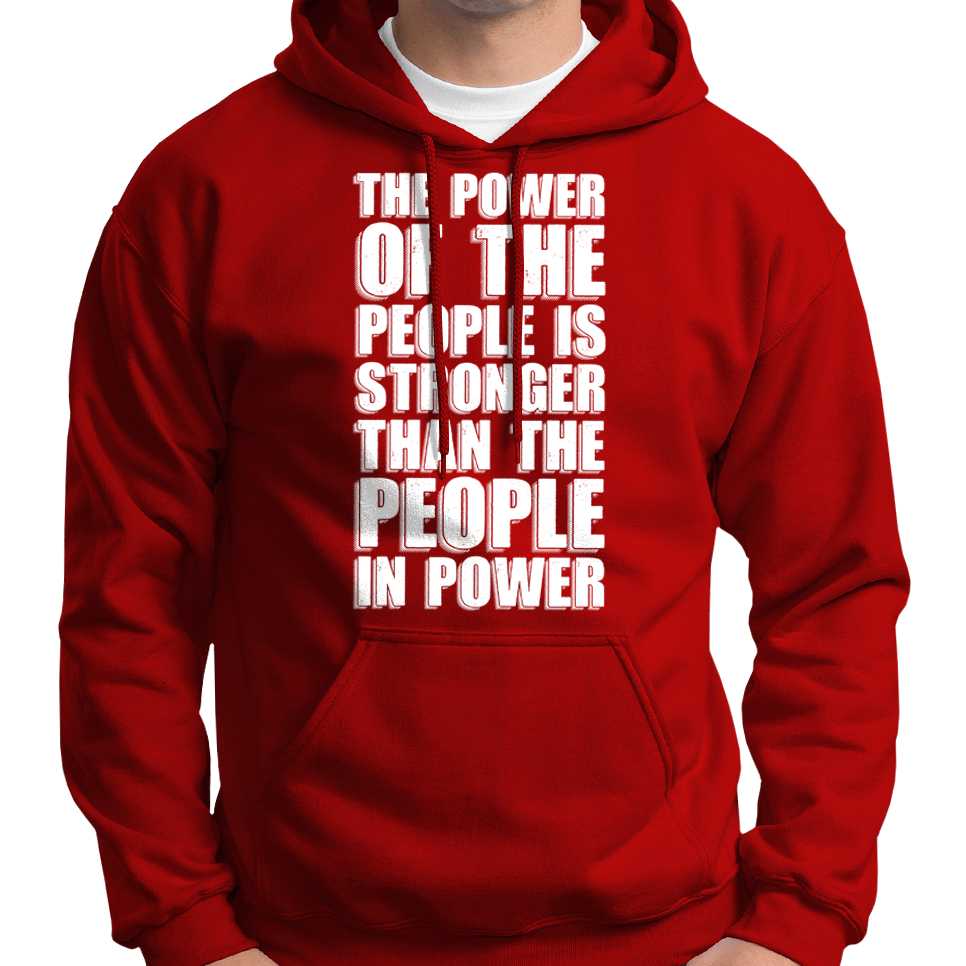 "The Power Of The People Is Stronger..." Hoodie Wide Awake Clothing