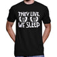 They Live We Sleep T-Shirt Wide Awake Clothing
