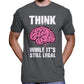 Think While It's Still Legal T-Shirt Wide Awake Clothing
