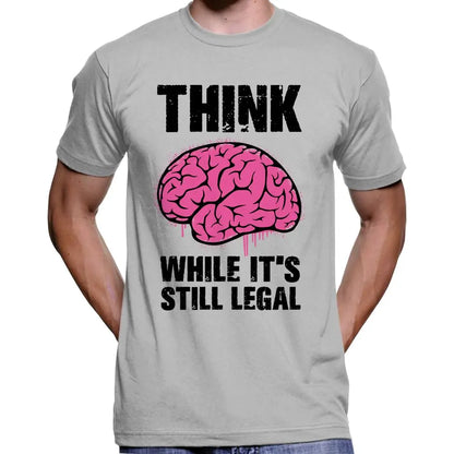 Think While It's Still Legal T-Shirt Wide Awake Clothing